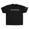 LETS GET RICH TEE