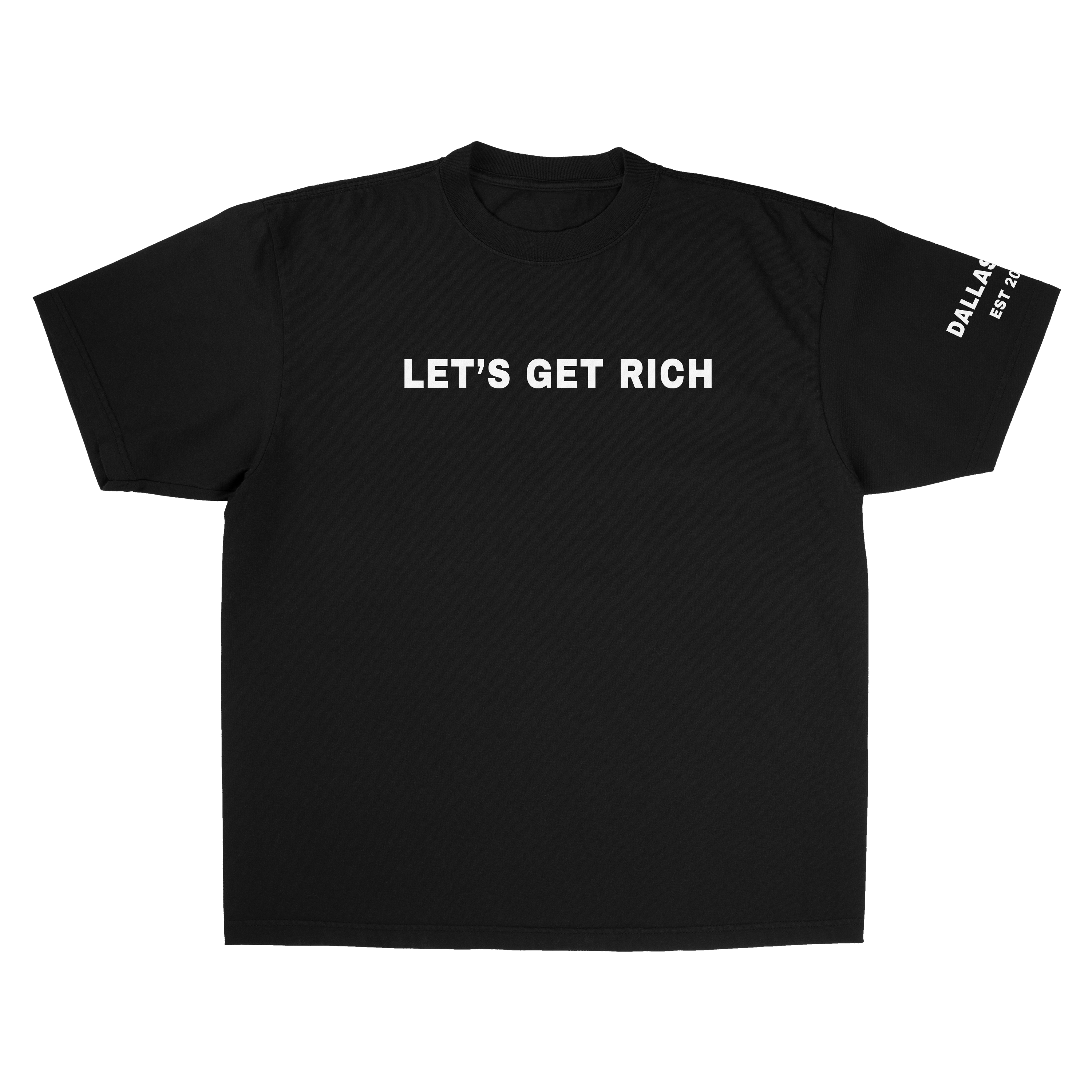 LETS GET RICH TEE